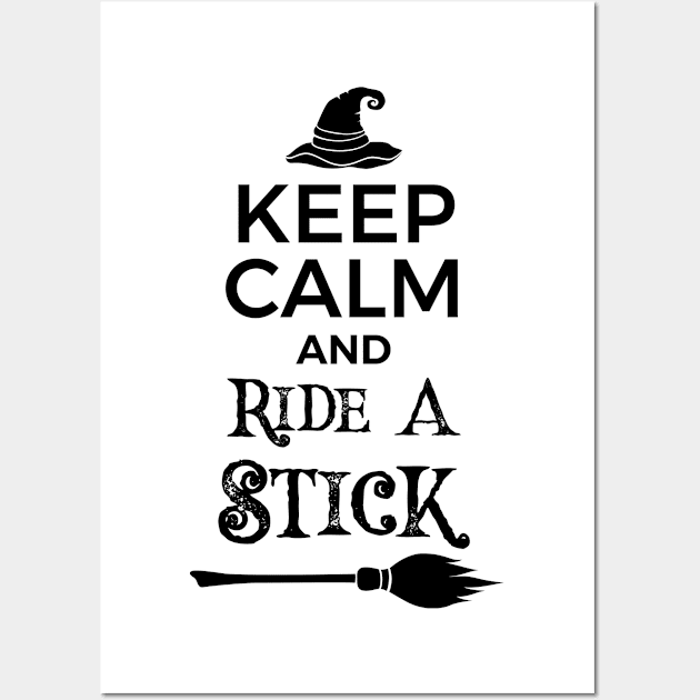 "Keep calm and ride a stick" Halloween Design Wall Art by RJCatch